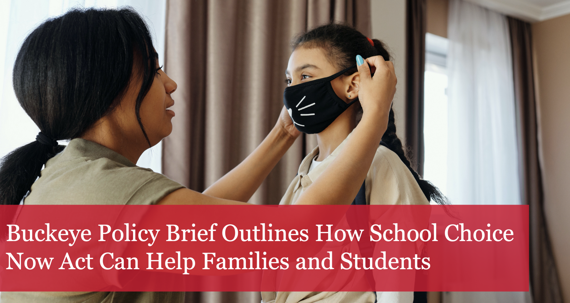 The Buckeye Institute: Policies in School Choice Now Act Offer School Choice Options to Millions of Students Nationwide