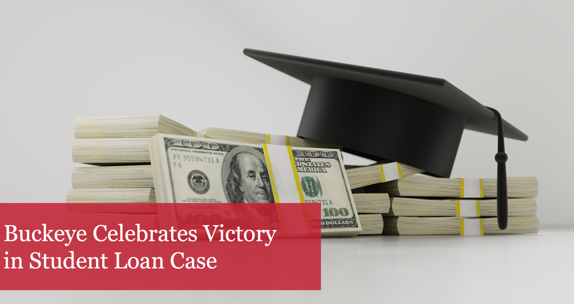 The Buckeye Institute Celebrates Victory in Student Loan Case